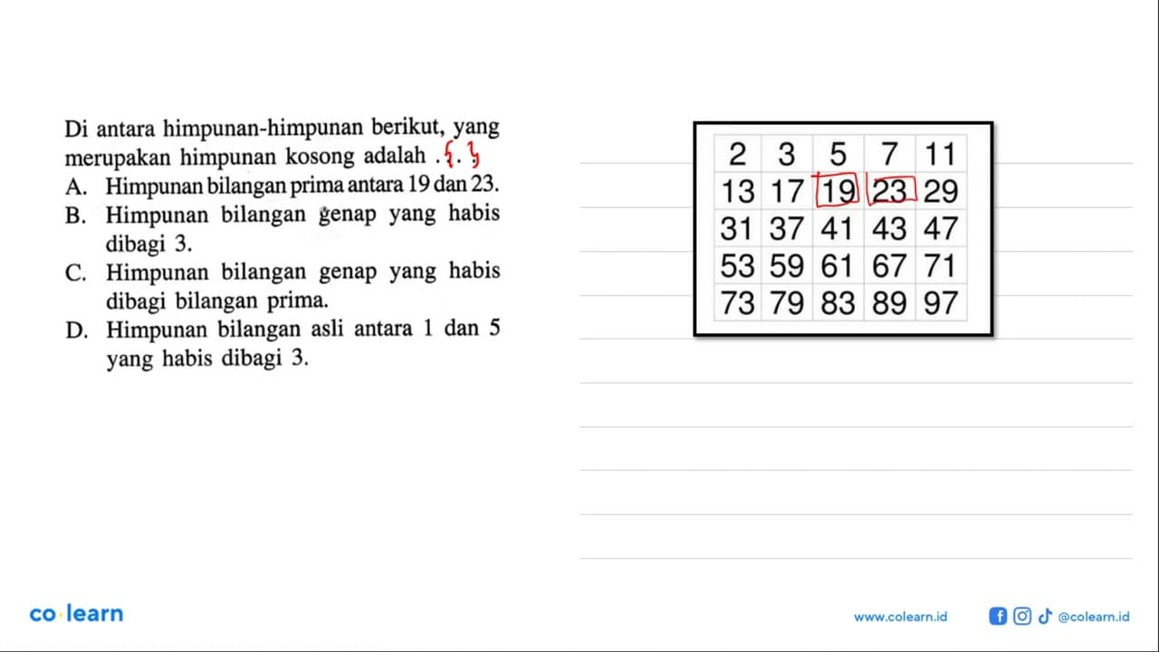 Diantara himpunan-himpunan berikut, yang merupakan himpunan