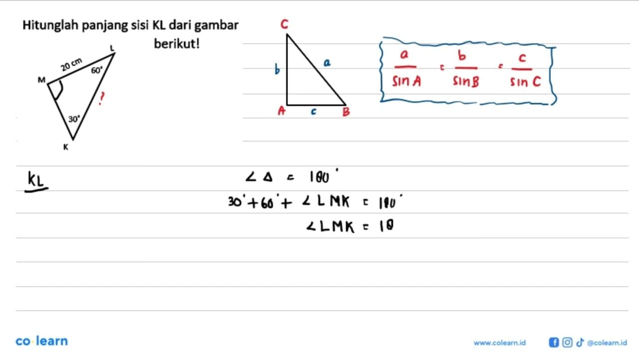 Hitunglah panjang sisi KL dari gambar berikut! K L M 20 cm