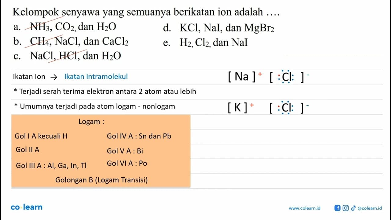 Kelompok senyawa yang semuanya berikatan ion adalah .... a.