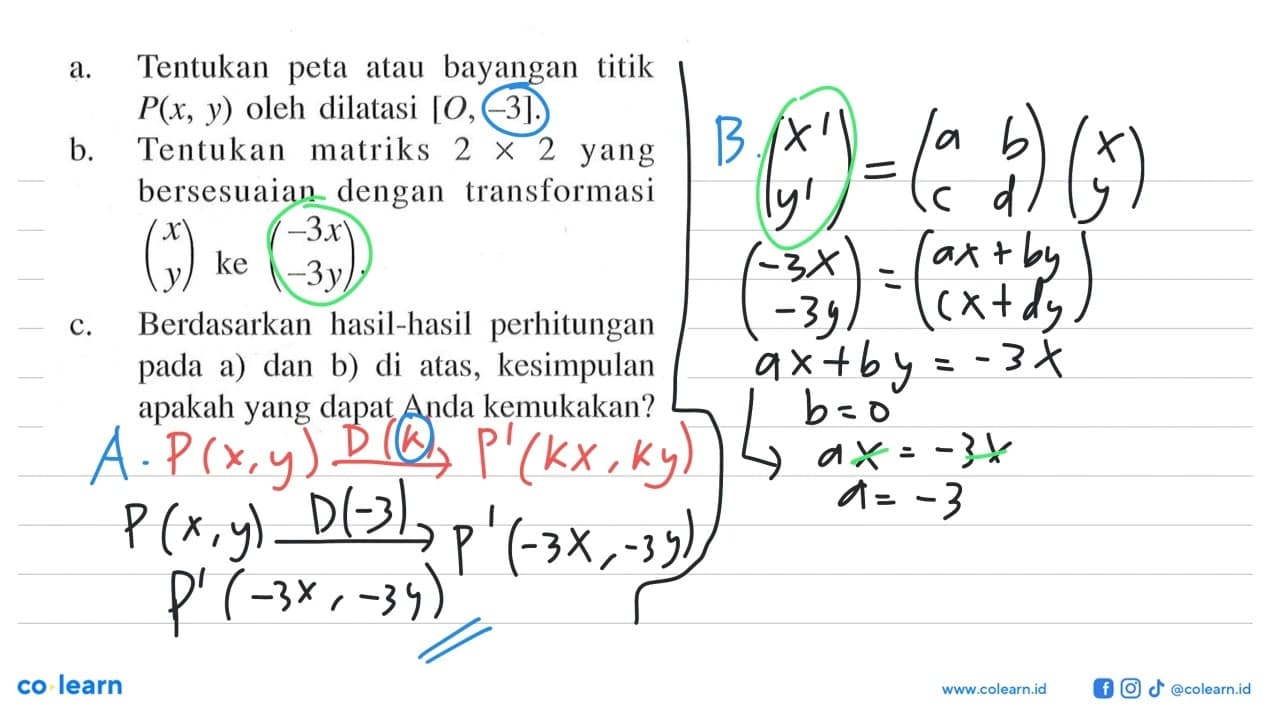 a. Tentukan peta atau bayangan titik P(x, y) oleh dilatasi