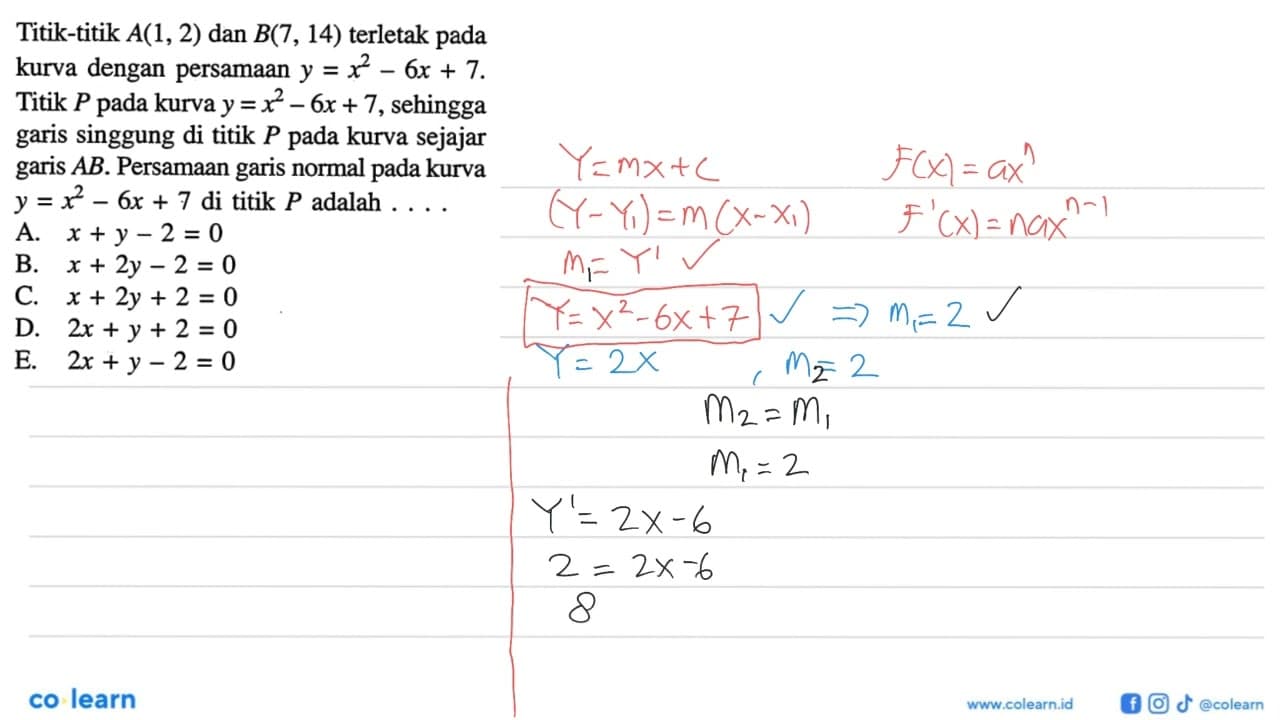 Titik-titik A(1,2) dan B(7,14) terletak pada kurva dengan