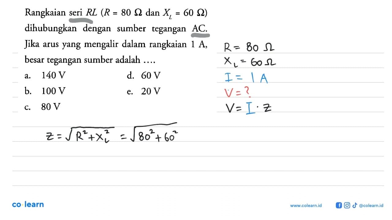 Rangkaian seri RL (R = 80 Ohm dan XL = 60 Ohm) dihubungkan