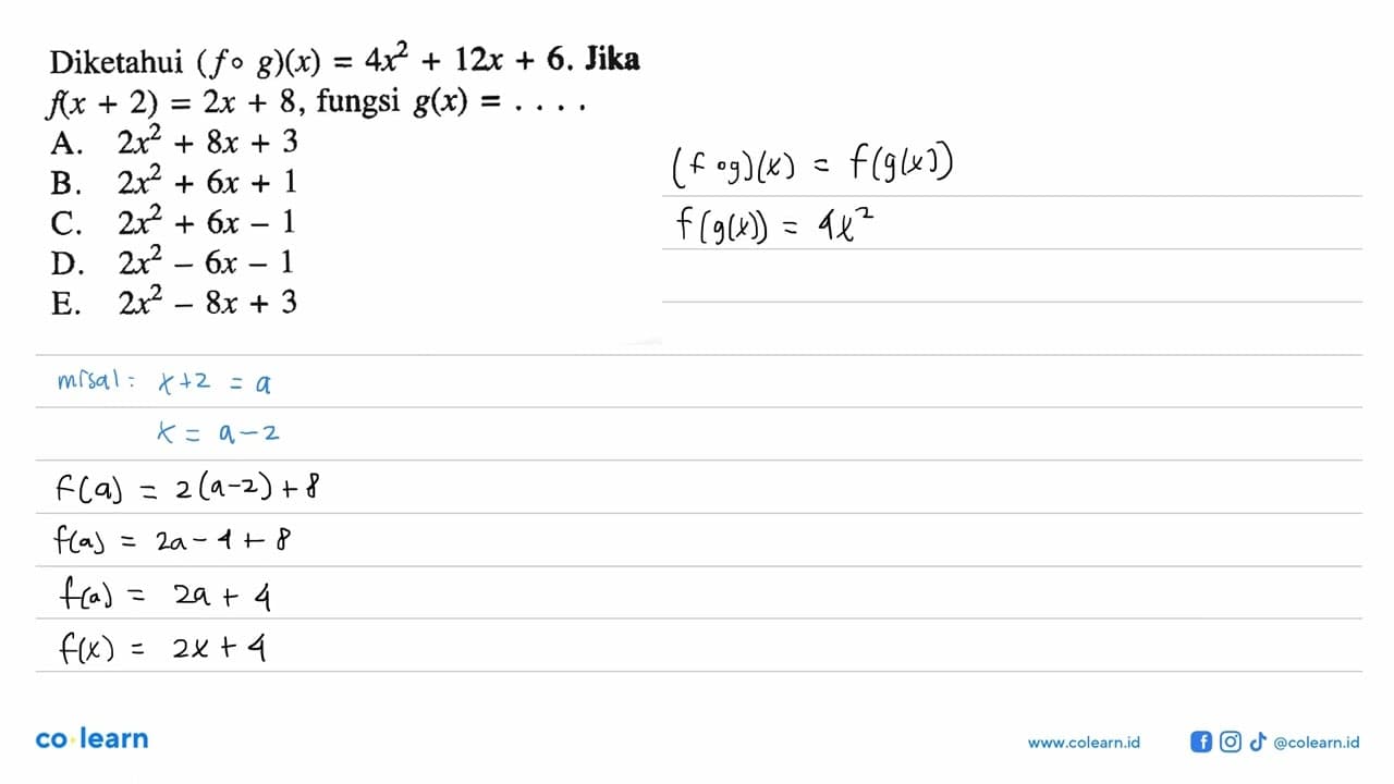 Diketahui (fog)(x)=4x^2+12x+6. Jika f(x+2)=2x+8, fungsi