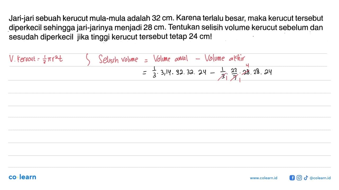 Jari-jari sebuah kerucut mula-mula adalah 32 cm. Karena