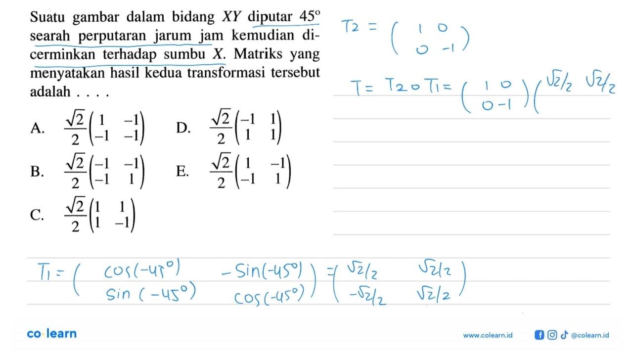 Suatu gambar dalam bidang XY diputar 45 searah perputaran