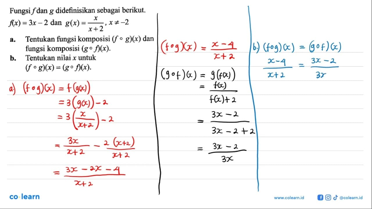 Fungsi f dan g didefinisikan sebagai berikut. f(x)=3 x-2