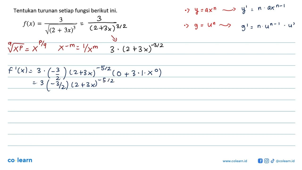 Tentukan turunan setiap fungsi berikut ini.f(x)=3/akar((2+3