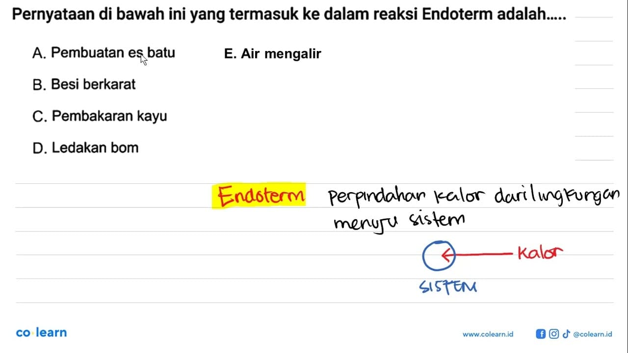 Pernyataan di bawah ini yang termasuk ke dalam reaksi