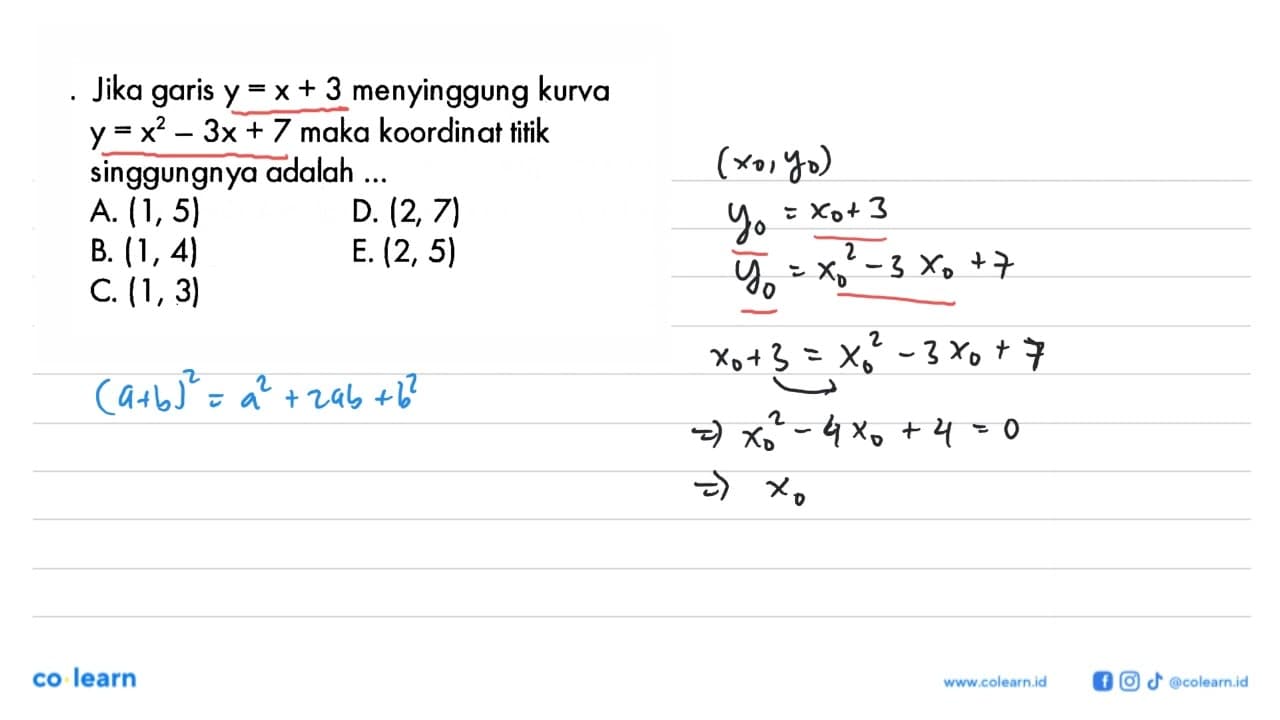 Jika garis y=x+3 menyinggung kurva y=x^2-3x+7 maka