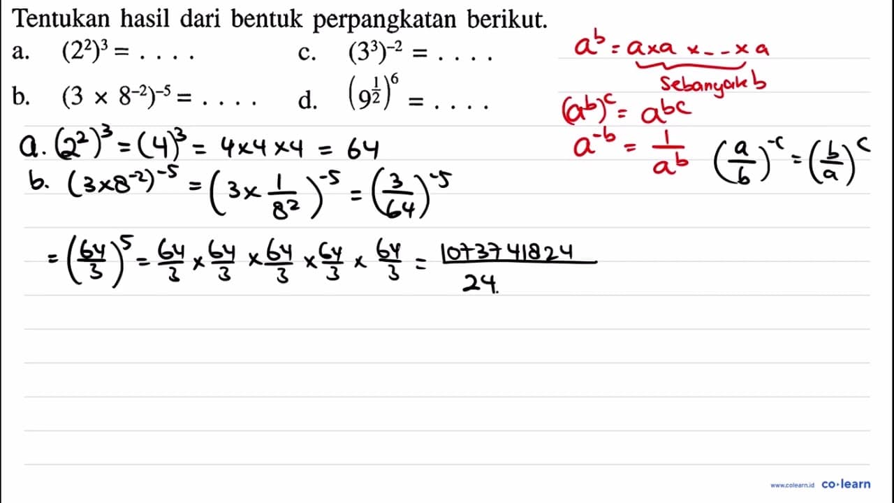 Tentukan hasil dari bentuk perpangkatan berikut. a.