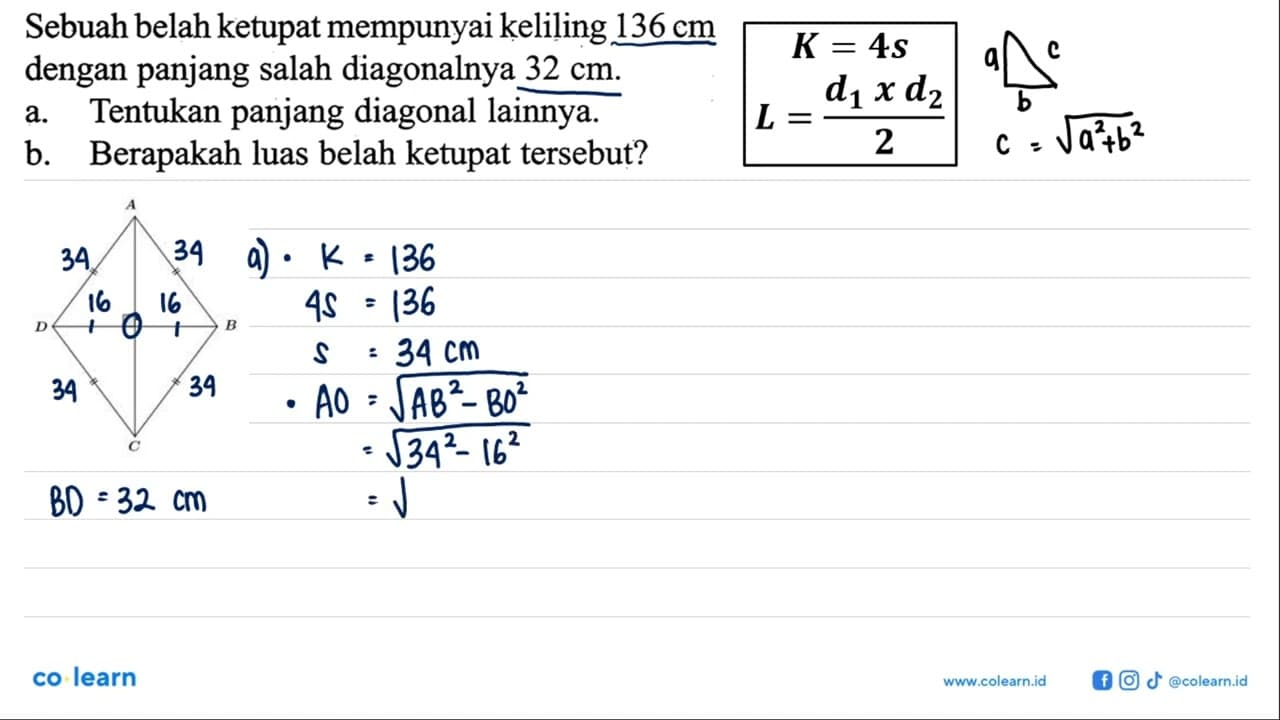 Sebuah belah ketupat mempunyai keliling 136 cm dengan