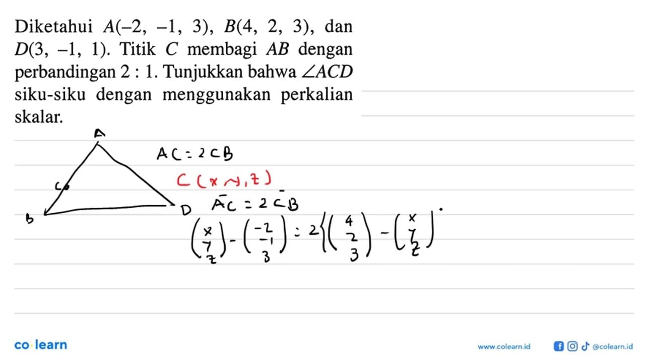 Diketahui A(-2,-1,3), B(4,2,3) , dan D(3,-1,1). Titik C