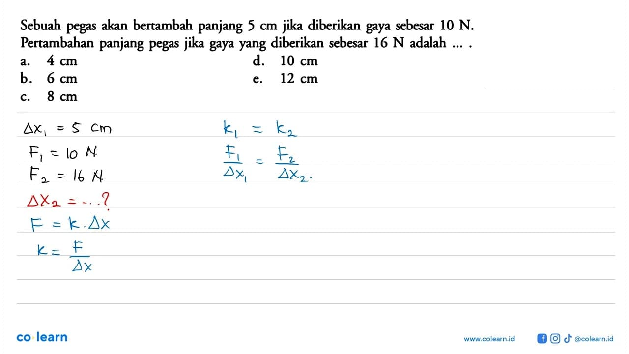 Sebuah pegas akan bertambah panjang 5 cm jika diberikan