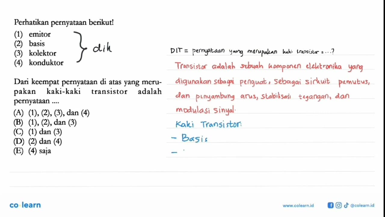 Perhatikan pernyataan berikut!(1) emitor(2) basis(3)