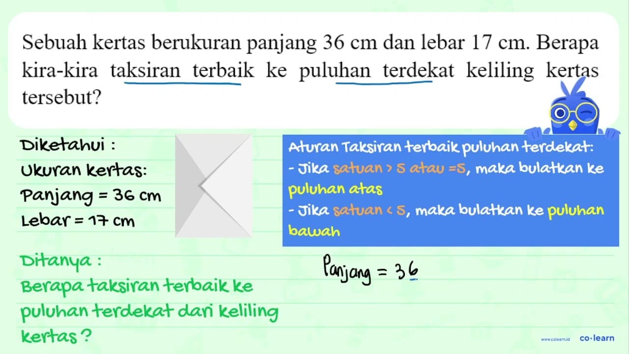 Sebuah kertas berukuran panjang 36 cm dan lebar 17 cm.