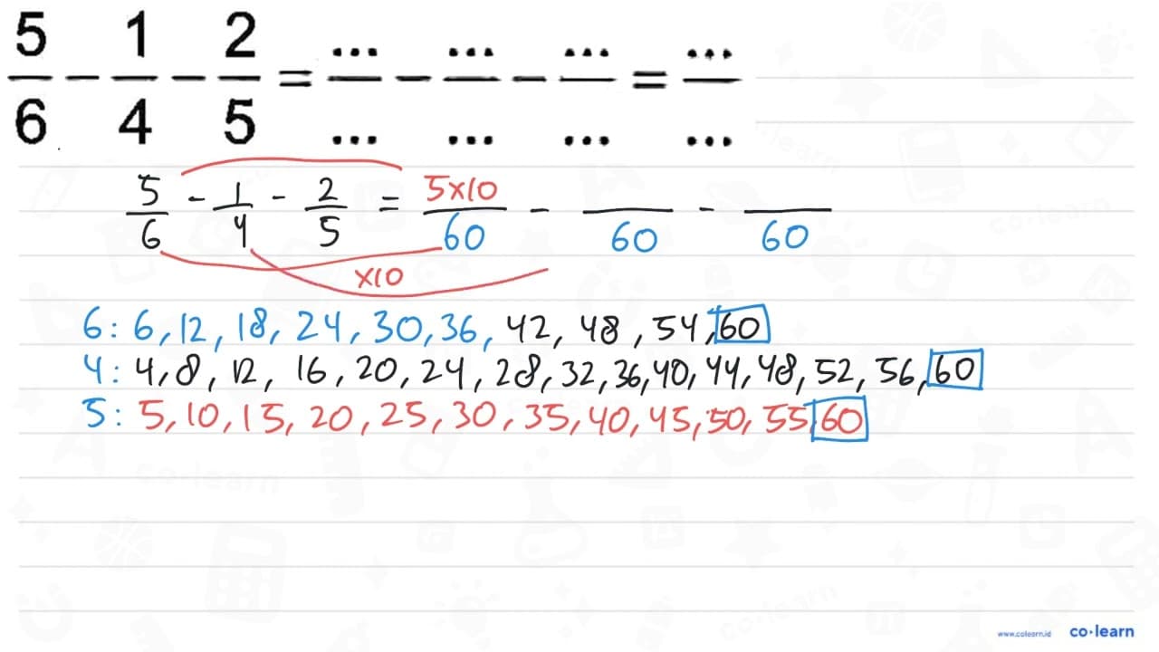 5/6 - 1/4 - 2/5 = .../... - .../... - .../... = .../...