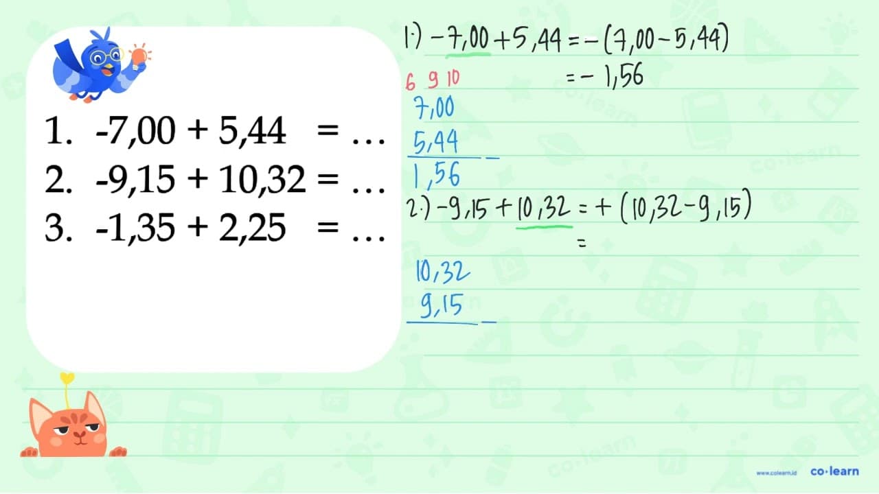 1. -7,00 + 5,44 = ... 2. -9,15 + 10,32 = ... 3. -1,35 +