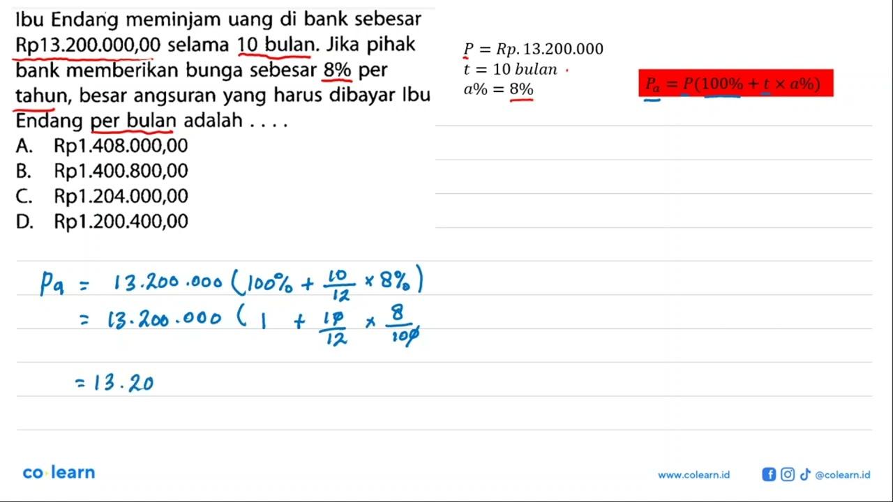 Ibu Endang meminjam uang di bank sebesar Rp13.200.000,00