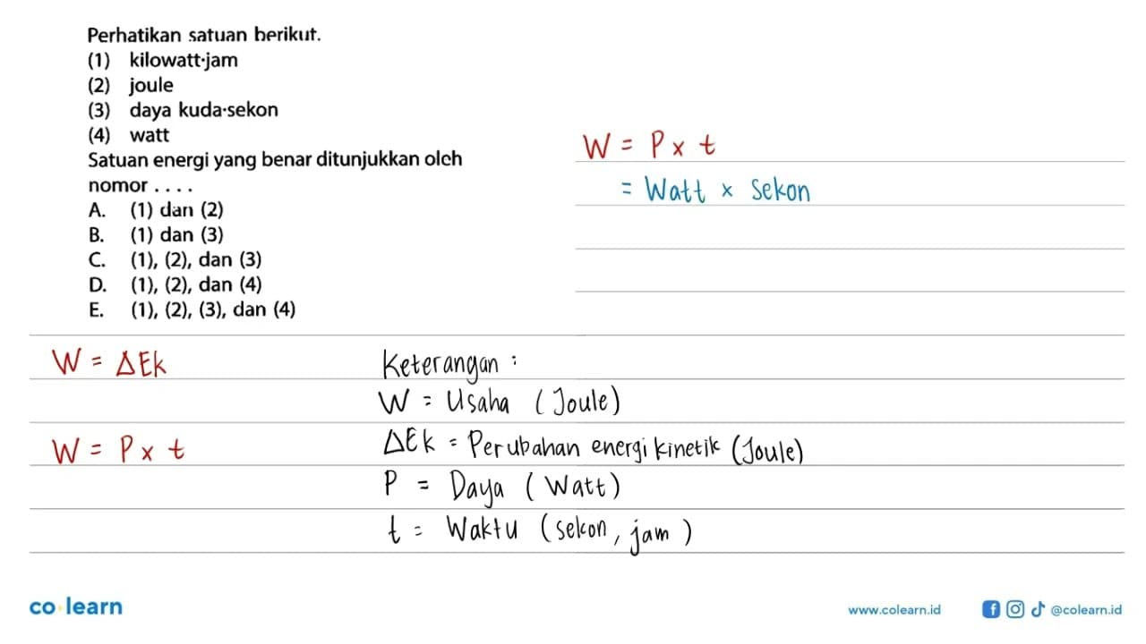 Perhatikan satuan berikut.(1) kilowatt.jam(2) joule(3) daya