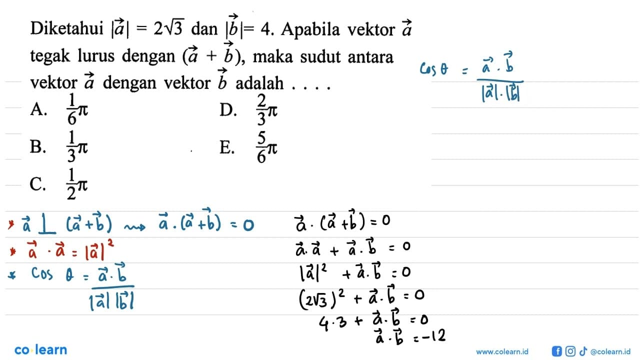 Diketahui |a|=2 akar(3) dan |b|=4. Apabila vektor a tegak