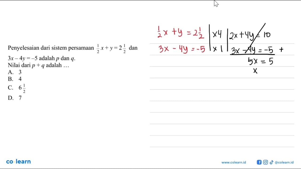 Penyelesaian dari sistem persamaan 1/2 x + y = 2 1/2 dan 3x