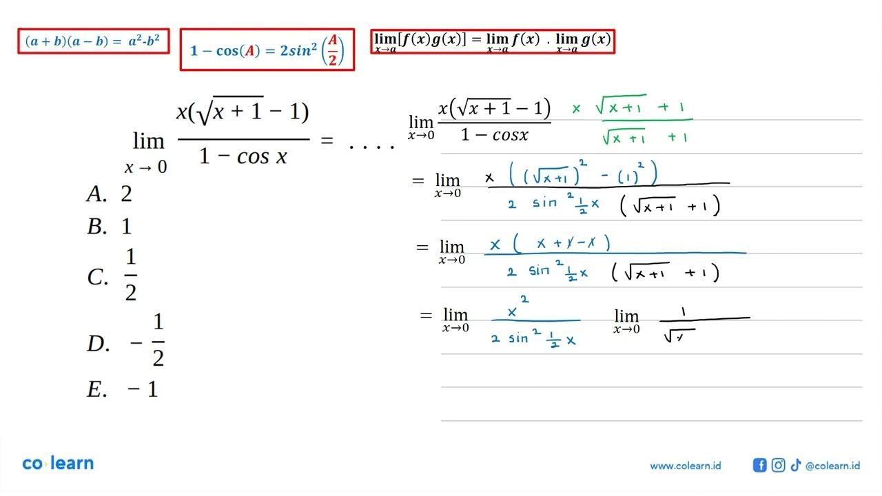 limit x -> 0 x(akar(x+1)-1)/(1-cos x)=. . . .