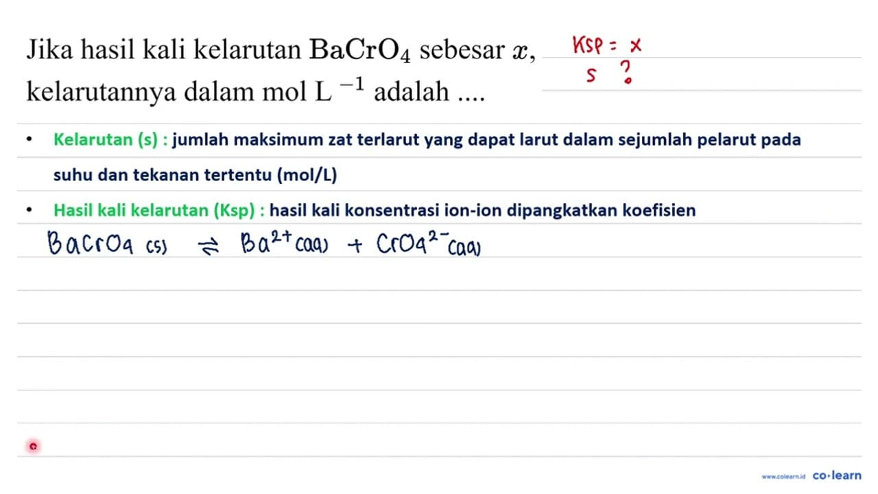 Jika hasil kali kelarutan BaCrO4 sebesar x , kelarutannya