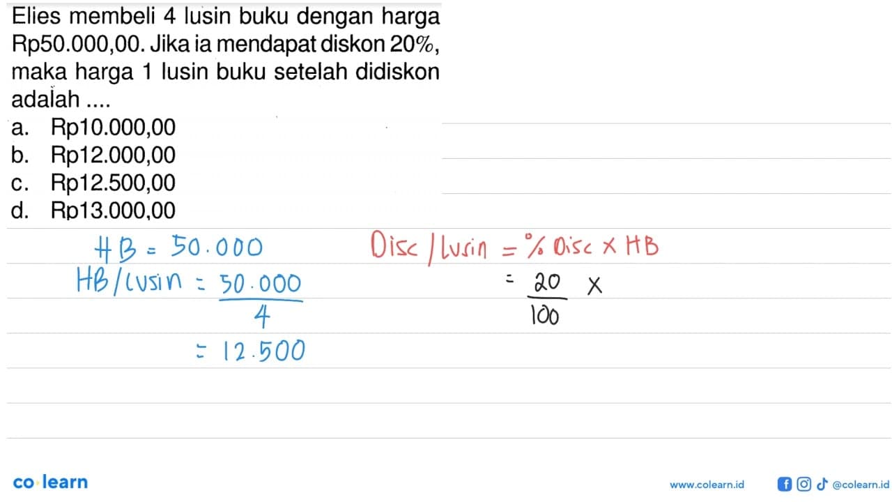 Elies membeli 4 lusin buku dengan harga Rp50.000,00. Jika