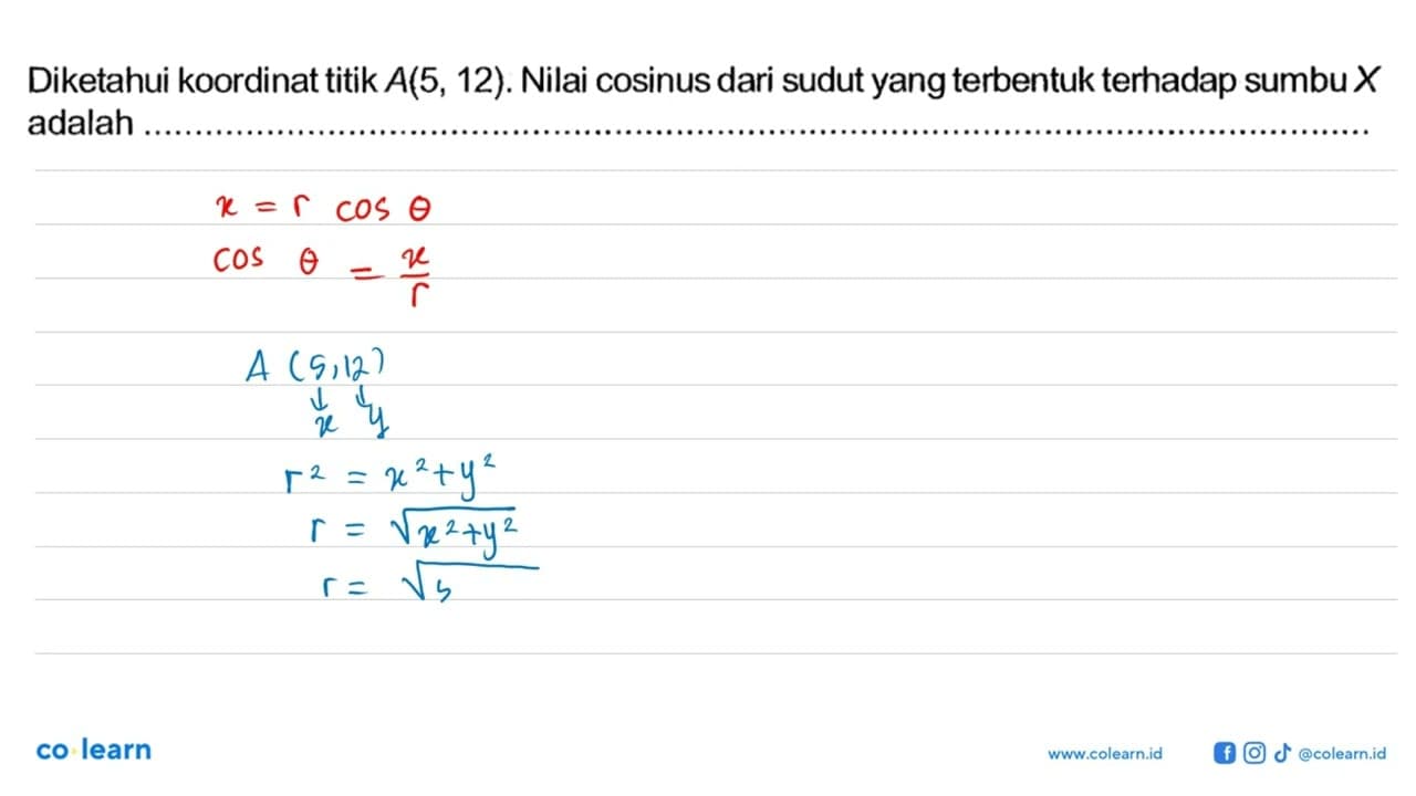 Diketahui koordinat titik A(5,12) . Nilai cosinus dari