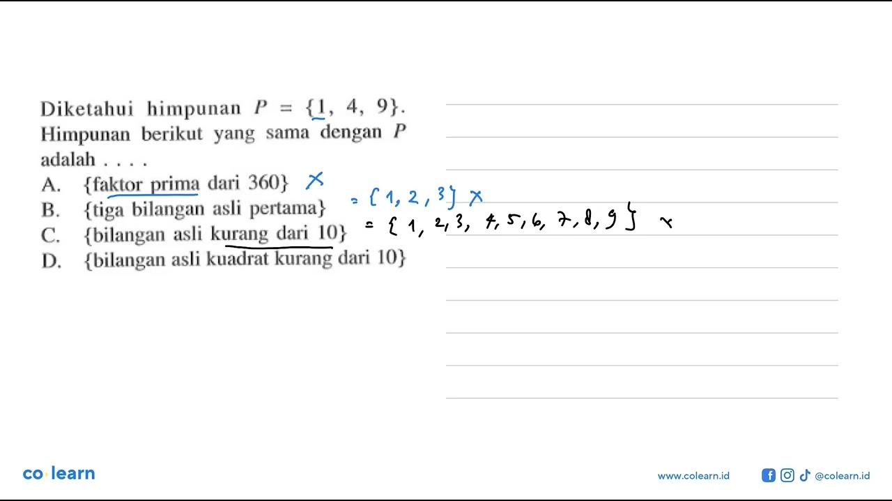 Diketahui himpunan P = {1, 4, 9}. Himpunan berikut yang