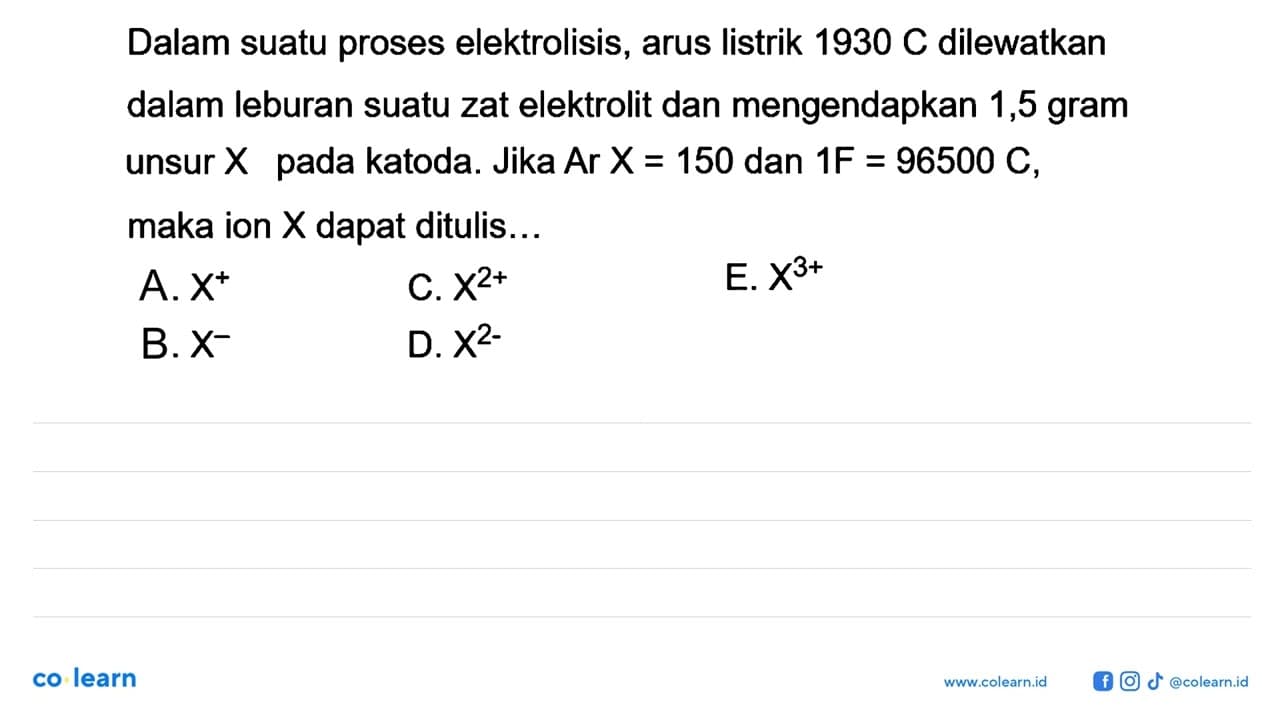 Dalam suatu proses elektrolisis, arus listrik 1930 C