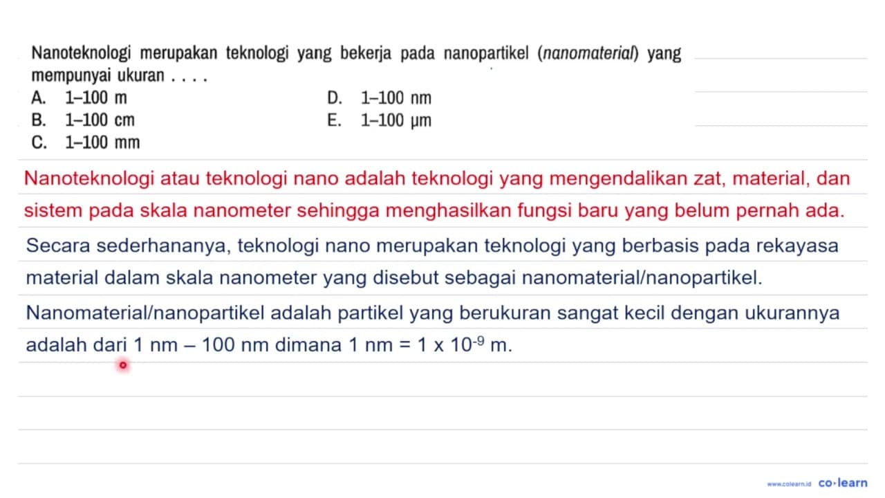 Nanoteknologi merupakan teknologi yang bekerja pada