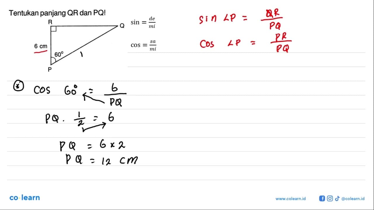 Tentukan panjang QR dan PQ! R Q P 6 cm 60