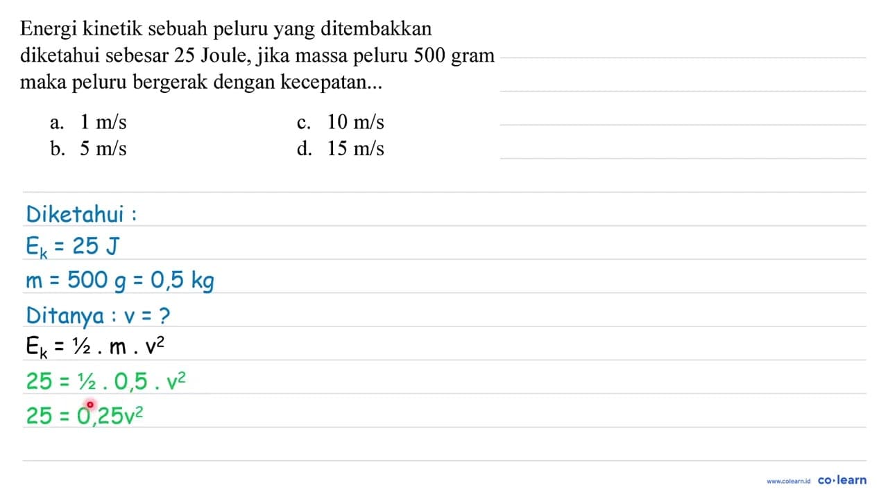 Energi kinetik sebuah peluru yang ditembakkan diketahui