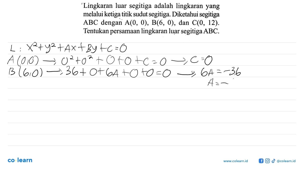 Lingkaran luar segitiga adalah lingkaran yang melalui