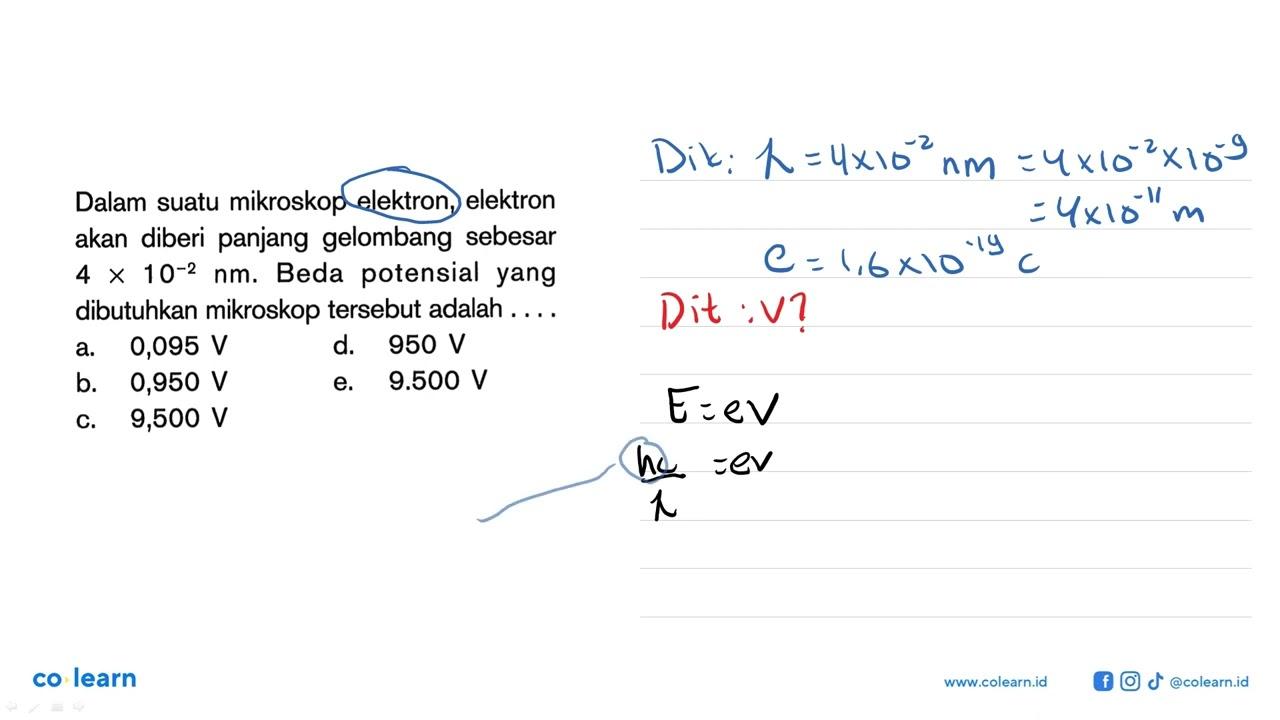 Dalam suatu mikroskop elektron, elektron akan diberi