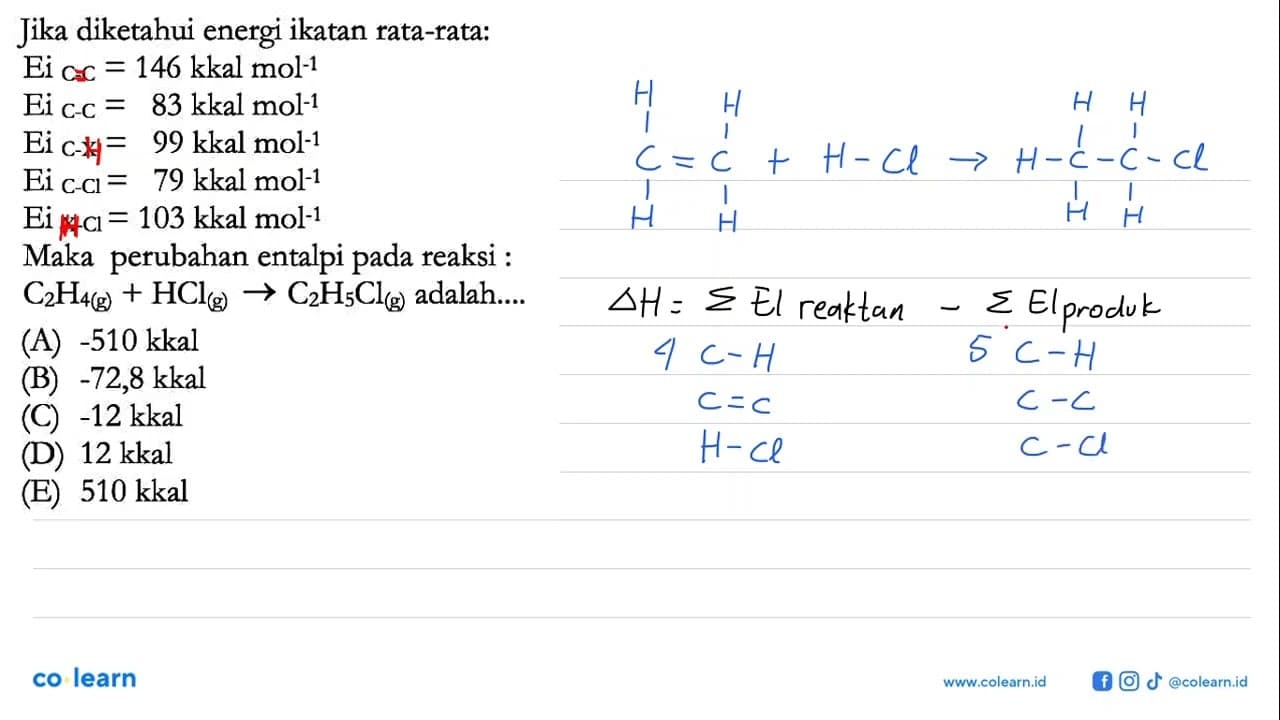 Jika diketahui energi ikatan rata-rata: Ei c-c =146 kkal