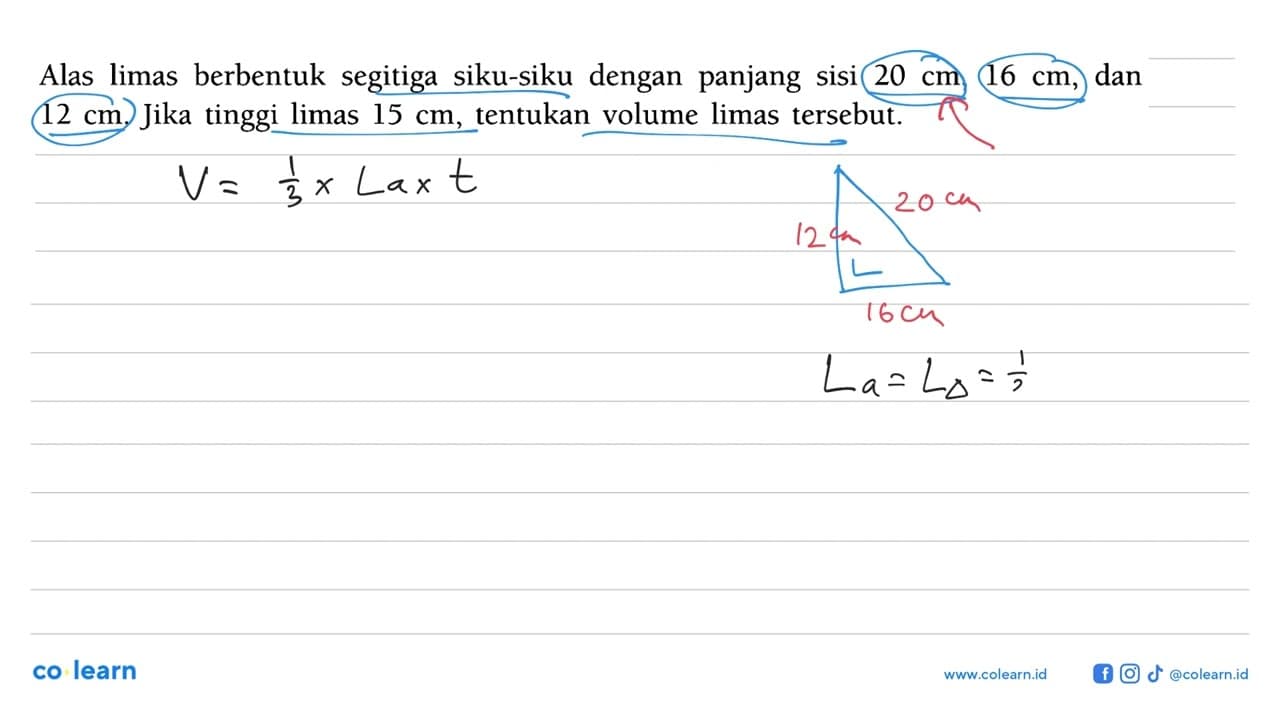 Alas limas berbentuk segitiga siku-siku dengan panjang sisi