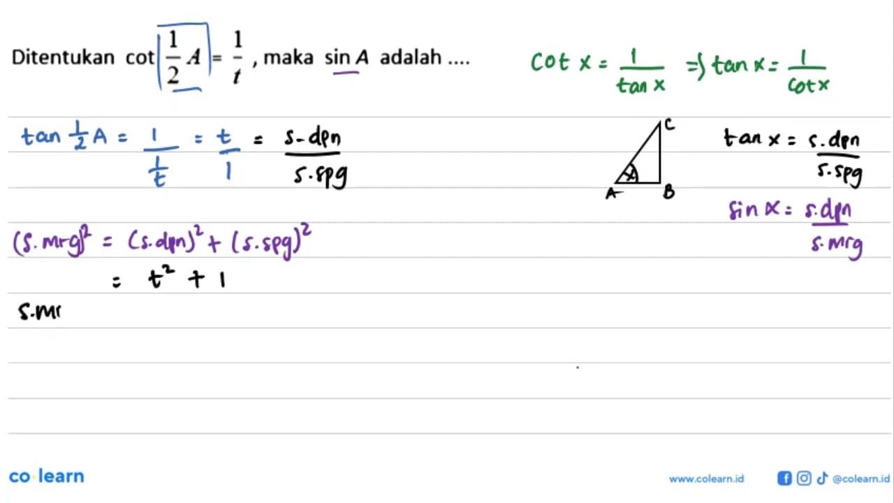 Ditentukan cot(1/2 A)=1/t, maka sin A adalah ....