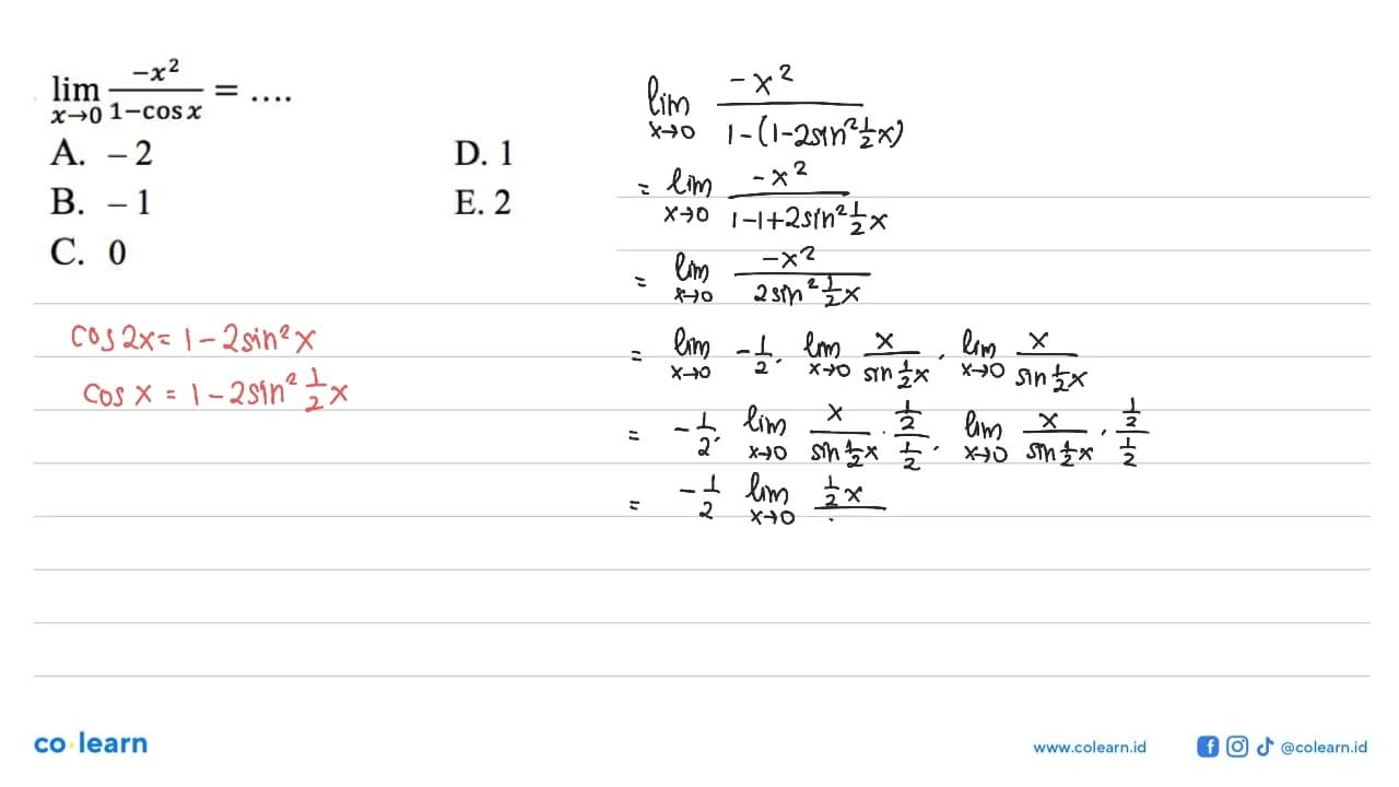 lim x -> 0 (-x^2/1-cosx) = ....