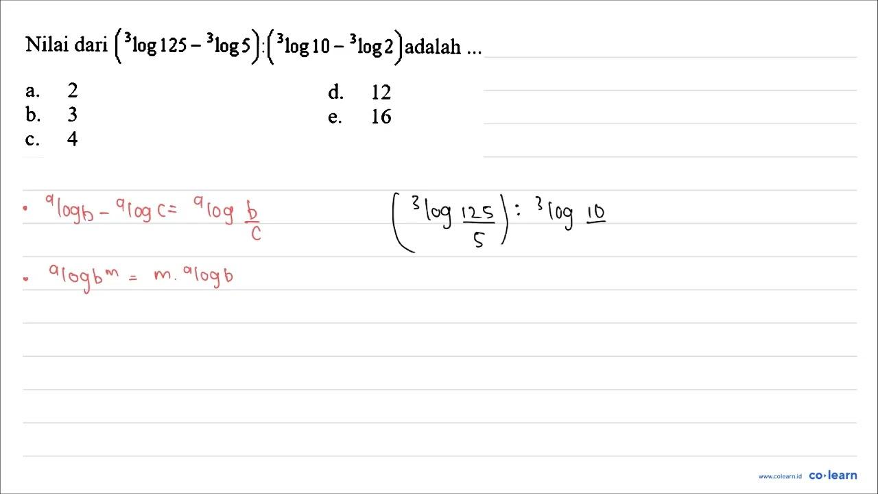 Nilai dari ({ )^(3) log 125-{ )^(3) log 5):({ )^(3) log