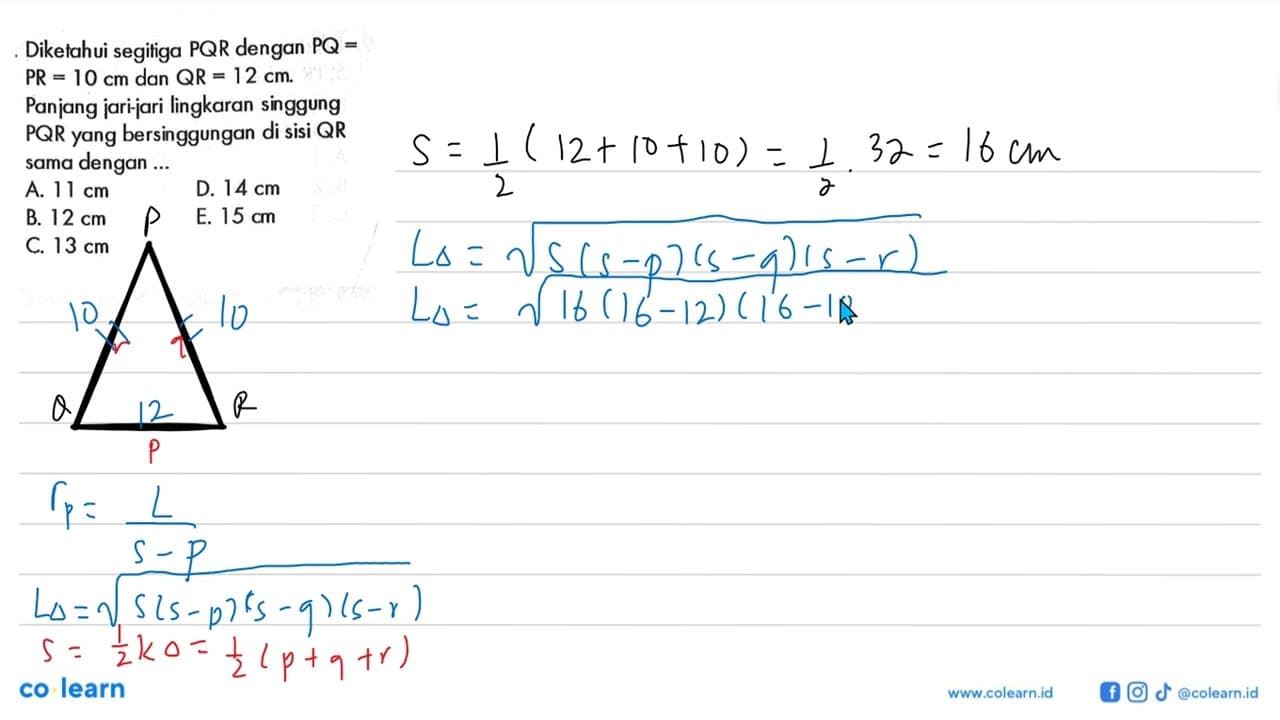 Diketahui segitiga PQR dengan PQ=PR=10 cm dan QR=12 cm.