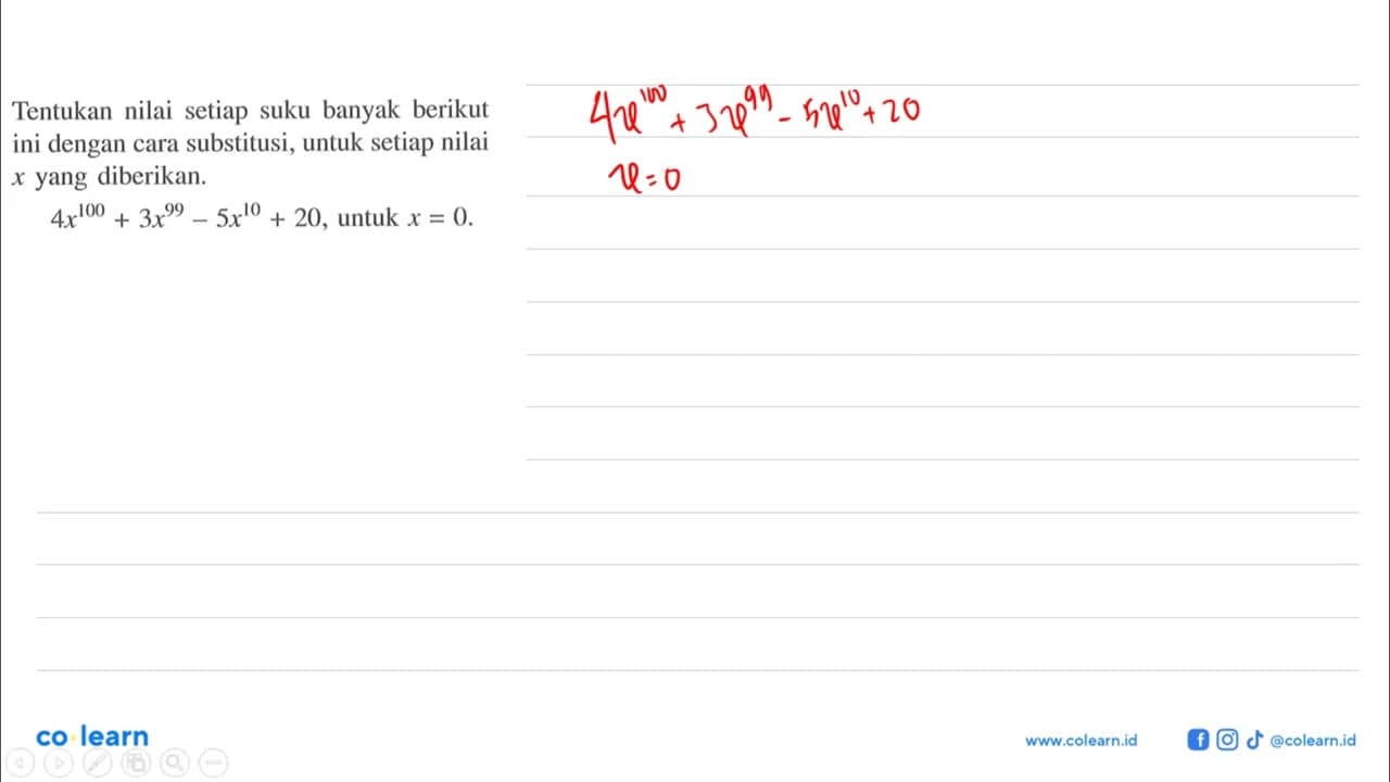 Tentukan nilai setiap suku banyak berikut ini dengan cara