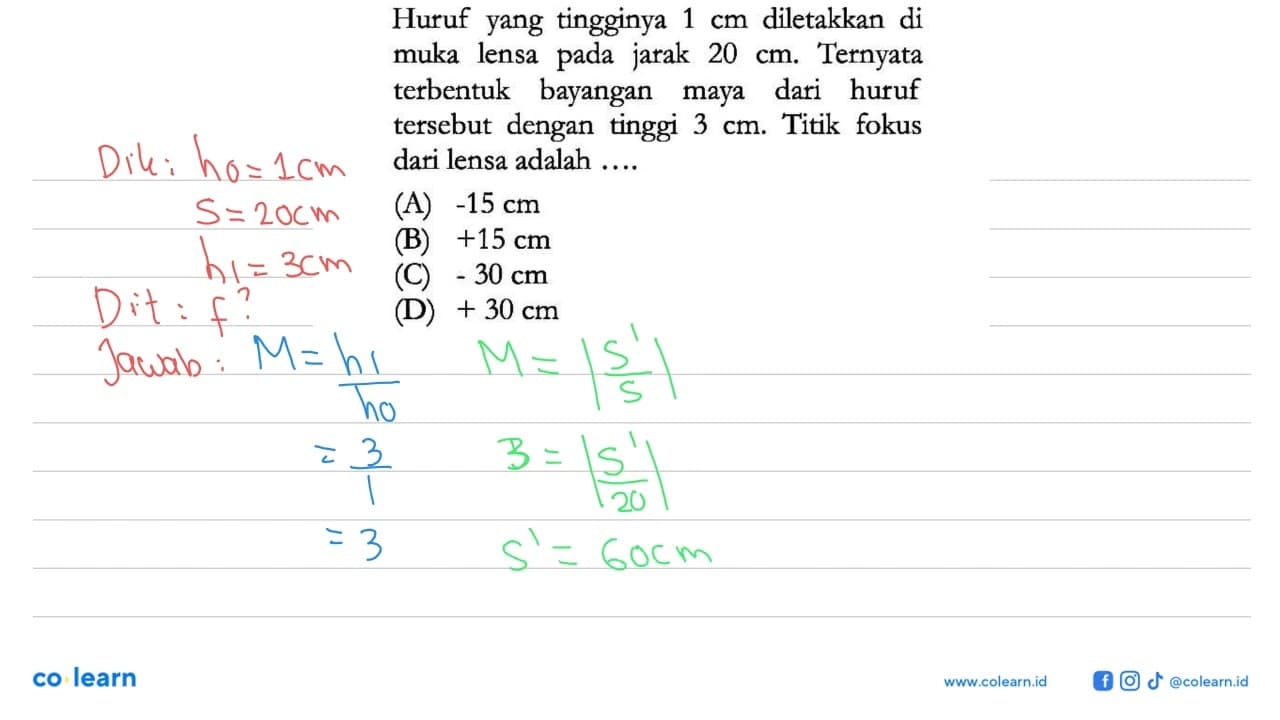 Huruf yang tingginya 1 cm diletakkan di muka lensa pada