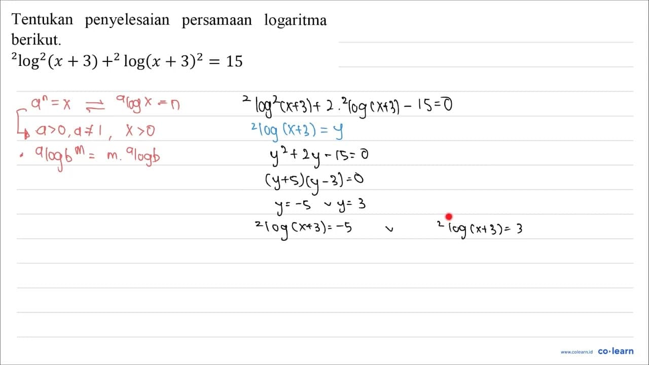 Tentukan penyelesaian persamaan logaritma berikut. { )^(2)