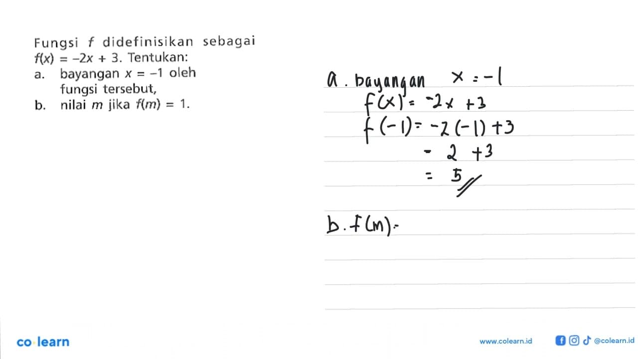 Fungsi f didefinisikan sebagai f(x) = -2x + 3. Tentukan: a.