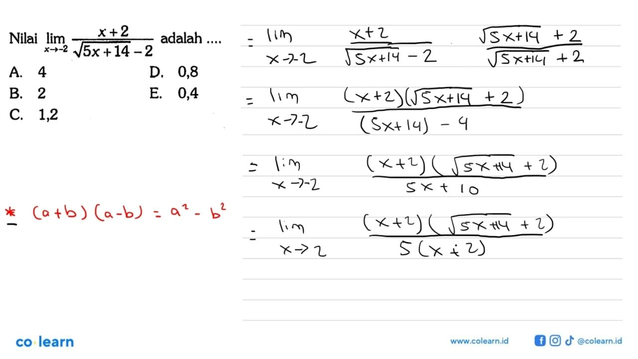 Nilai lim x->-2 (x+2)/(akar(5x+14)-2) adalah ...