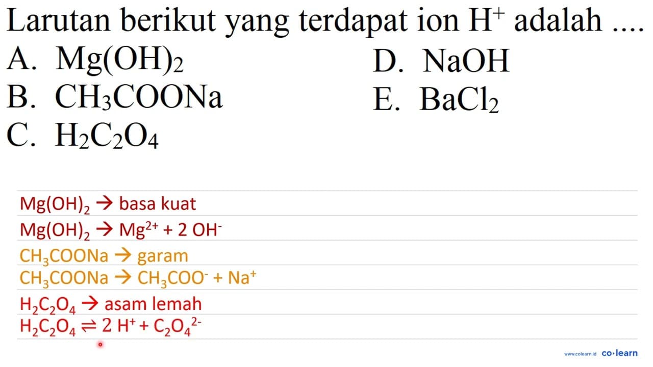 Larutan berikut yang terdapat ion H^(+) adalah .... A.