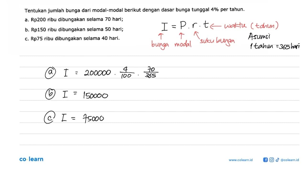 Tentukan jumlah bunga dari modal-modal berikut dengan dasar