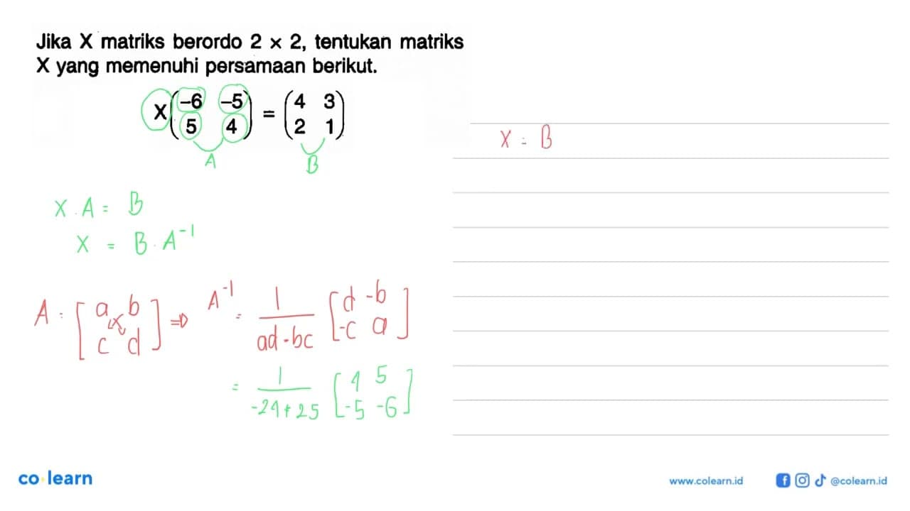 Jika X matriks berordo 2x2, tentukan matriks X yang